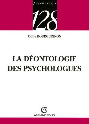 Couverture du livre « La Deontologie Des Psychologues » de Odile Bourguignon aux éditions Armand Colin