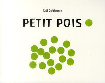 Couverture du livre « Petit pois » de Delalandre Yael aux éditions Ecole Des Loisirs