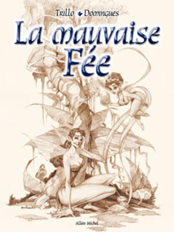 Couverture du livre « La mauvaise fée » de Horacio Domingues et Carlos Trillo aux éditions Glenat