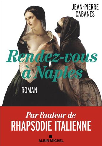 Couverture du livre « Rendez-vous à Naples » de Jean-Pierre Cabanes aux éditions Albin Michel