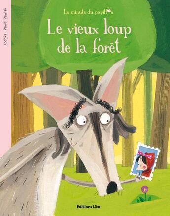 Couverture du livre « Le vieux loup de la forêt » de  aux éditions Lito