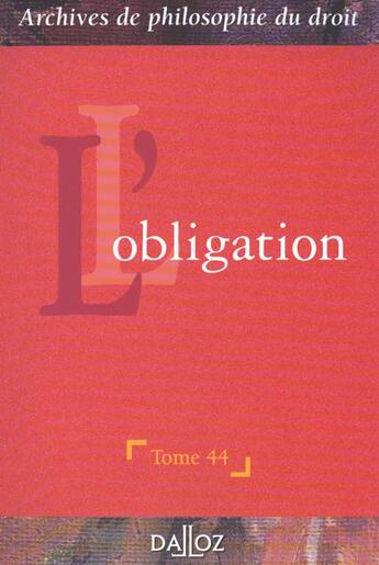 Couverture du livre « L'obligation - Tome 44 » de Francois Terre aux éditions Dalloz