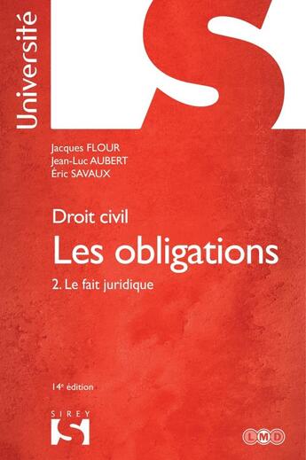 Couverture du livre « Droit civil ; les obligations t.2 ; le fait juridique (14e édition) » de Jean-Luc Aubert et Jacques Flour et Eric Savaux aux éditions Sirey