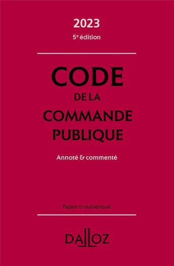 Couverture du livre « Code de la commande publique : annoté et commenté (édition 2023) » de Alain Menemenis aux éditions Dalloz