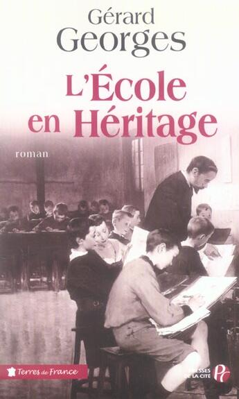 Couverture du livre « L'école en héritage » de Gerard Georges aux éditions Presses De La Cite