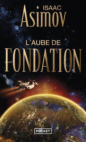 Couverture du livre « Le cycle de Fondation Tome 2 : L'aube de Fondation » de Isaac Asimov aux éditions Pocket