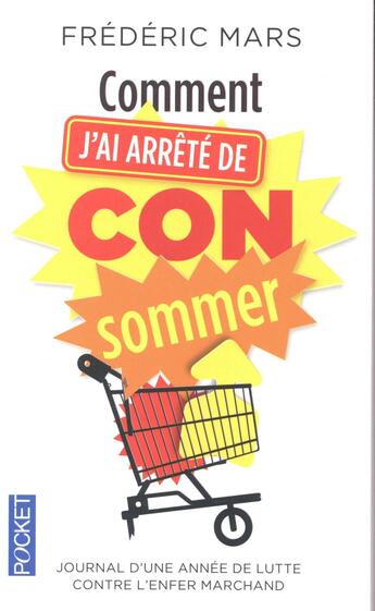 Couverture du livre « Comment j'ai arrêté de CONsommer » de Frederic Mars aux éditions Pocket