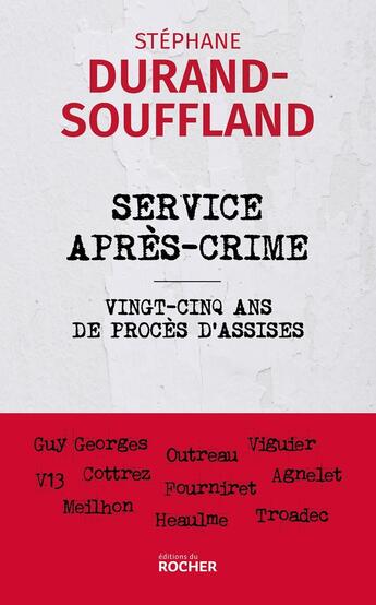 Couverture du livre « Service après crime : Vingt-cinq ans de procès d'assises » de Stephane Durand-Souffland aux éditions Rocher