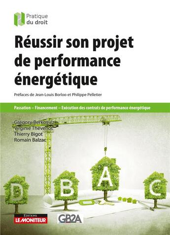 Couverture du livre « Réussir son projet d'efficacité énergétique » de Gregory Berkovicz et Virginie Thevenot et Thierry Begot et Romain Balzac aux éditions Le Moniteur