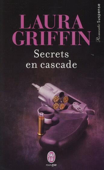 Couverture du livre « Secrets en cascade » de Laura Griffin aux éditions J'ai Lu