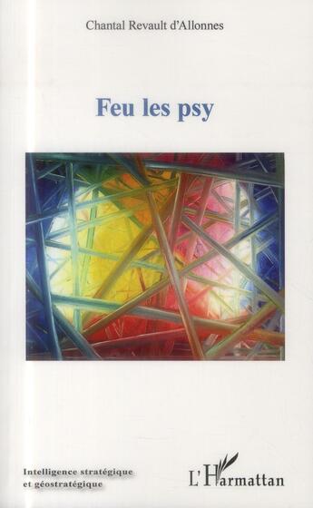 Couverture du livre « Feu les psy » de Chantal Revault D'Allonnes aux éditions L'harmattan