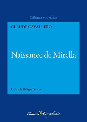 Couverture du livre « Naissance de mirella » de Claude Cavallero aux éditions Complicites