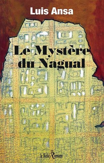Couverture du livre « Le mystère du Nagual » de Luis Ansa aux éditions Medicis