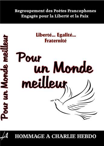 Couverture du livre « Pour un monde meilleur ; hommage à Charlie Hebdo » de  aux éditions Editions Cana