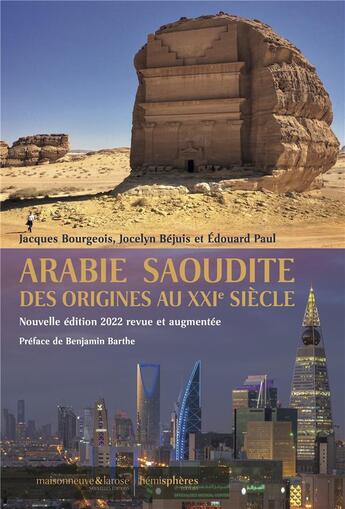 Couverture du livre « Arabie Saoudite des origines au XXIe siècle, nouvelle edition 2022 » de Jacques Bourgeois aux éditions Hemispheres