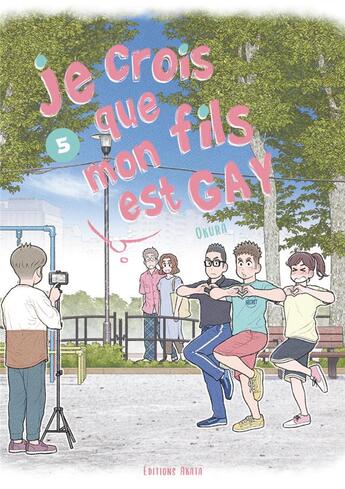 Couverture du livre « Je crois que mon fils est gay Tome 5 » de Okura aux éditions Akata