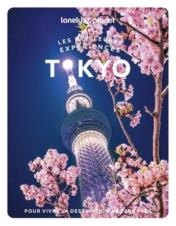 Couverture du livre « Les meilleures expériences : Tokyo (2e édition) » de Collectif Lonely Planet aux éditions Lonely Planet France