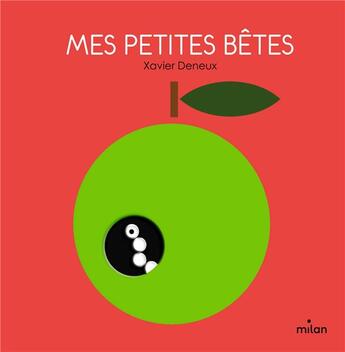 Couverture du livre « Mes p'tites betes » de Xavier Deneux aux éditions Milan