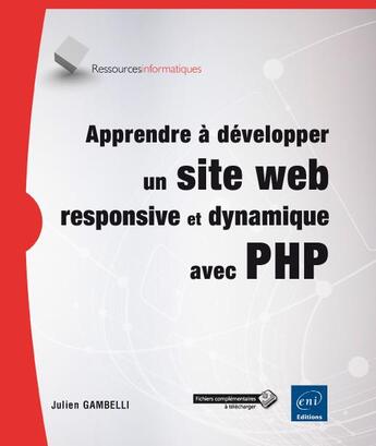 Couverture du livre « Apprendre à développer un site web responsive et dynamique avec PHP » de Julien Gambelli aux éditions Eni