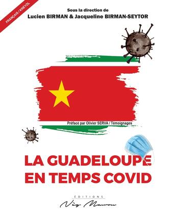 Couverture du livre « LA GUADELOUPE EN TEMPS COVID » de Lucien Birman et Jacqueline Birman-Seytor aux éditions Neg Mawon