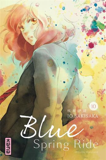 Couverture du livre « Blue spring ride Tome 10 » de Io Sakisaka aux éditions Kana