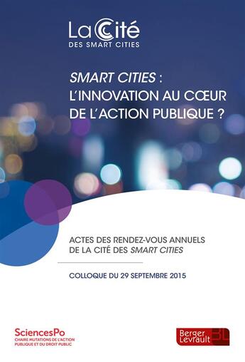 Couverture du livre « Smart cities ; l'innovation au coeur de l'action publique » de  aux éditions Berger-levrault