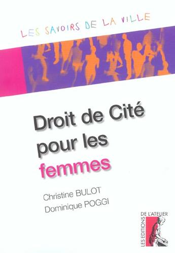 Couverture du livre « Droit de cite pour les femmes » de Bulot/Poggi aux éditions Editions De L'atelier