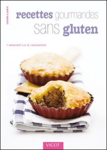 Couverture du livre « Recettes gourmandes sans gluten » de Trudel Marquardt et Britta-Marei Lanzenberger aux éditions Vigot