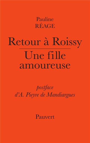 Couverture du livre « Retour à Roissy ; une fille amoureuse » de Pauline Reage aux éditions Pauvert