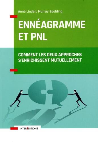 Couverture du livre « Enneagramme et PNL ; comment les deux approches s'enrichissent mutuellement » de Anne Linden et Murray Spalding aux éditions Intereditions