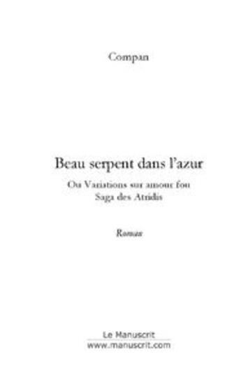 Couverture du livre « Beau Serpent Dans L'Azur » de Compan aux éditions Le Manuscrit