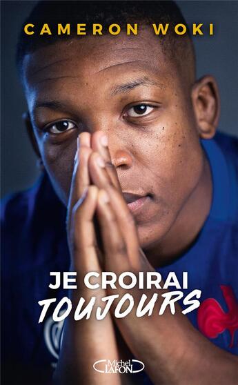 Couverture du livre « Je croirai toujours » de Cameron Woki aux éditions Michel Lafon