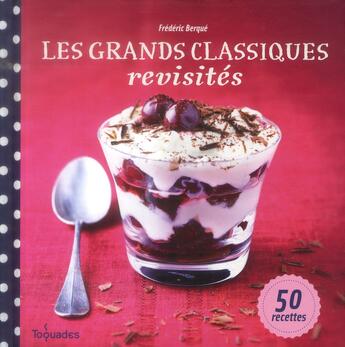 Couverture du livre « Les grands classiques revisités » de Frederic Berque aux éditions First