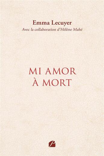 Couverture du livre « Mi amor à mort » de Emma Lecuyer aux éditions Editions Du Panthéon