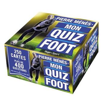 Couverture du livre « Mon quiz foot » de Pierre Menes aux éditions Hugo Sport