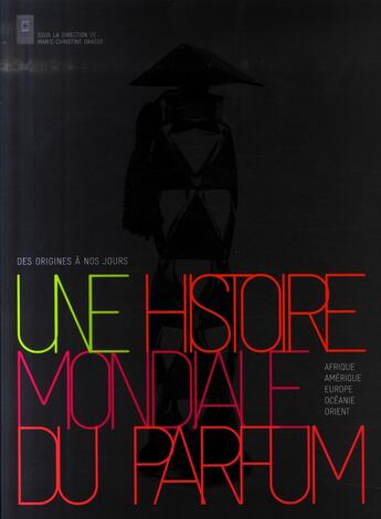 Couverture du livre « Une histoire mondiale du parfum ; des origines à nos jours » de  aux éditions Somogy