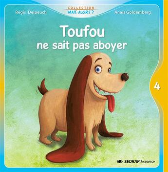 Couverture du livre « Toufou ne sait pas aboyer » de Régis Delpeuch et Anais Goldemberg aux éditions Sedrap