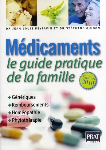 Couverture du livre « Médicaments le guide pratique de la famille (édition 2010) » de Jean-Louis Peytavin aux éditions Prat