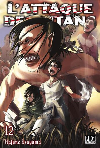 Couverture du livre « L'attaque des titans Tome 12 » de Hajime Isayama aux éditions Pika
