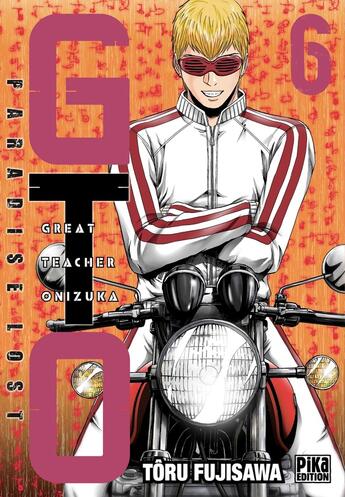 Couverture du livre « GTO - paradise lost Tome 6 » de Toru Fujisawa aux éditions Pika