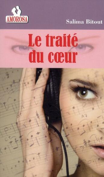 Couverture du livre « Le traite du coeur » de Bitout Salima aux éditions Amorosa