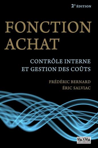 Couverture du livre « Fonction achat, contrôle interne et gestion des risques (2e édition) » de Frederic Bernard aux éditions Maxima