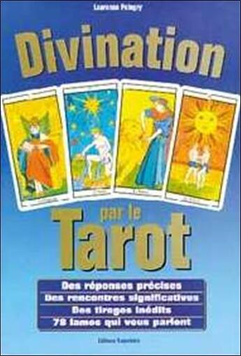 Couverture du livre « Divination par le tarot - des reponses precises - des rencontres significatives » de Laurence Pelegry aux éditions Trajectoire