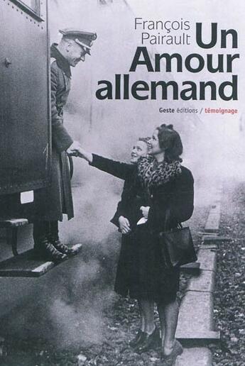 Couverture du livre « Un amour allemand » de Francois Pairault aux éditions Geste