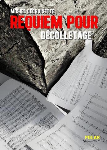 Couverture du livre « Requiem pour décolletage » de Michel Decroisette aux éditions Editions Thot