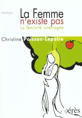 Couverture du livre « La femme n'existe pas » de Poisson-Lepoire C. aux éditions Eres