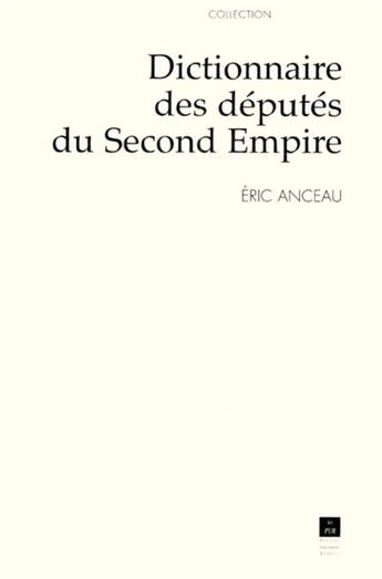 Couverture du livre « Dictionnaire des députés du Second Empire » de  aux éditions Pu De Rennes