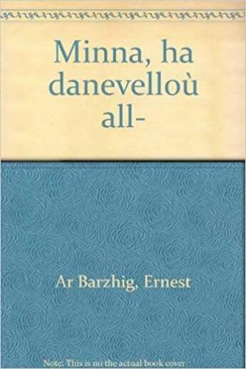 Couverture du livre « Danevelloù: Nathaniel Hawthorne, Gustavo Adolpho Becquer, Bret Harte » de Ernest Ar Barzig aux éditions Mouladuriou Hor Yezh