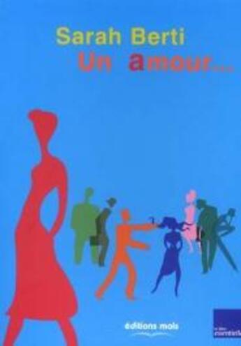 Couverture du livre « Un amour... » de Sarah Berti aux éditions Parole Et Silence