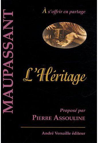 Couverture du livre « L'héritage » de Guy de Maupassant aux éditions Andre Versaille